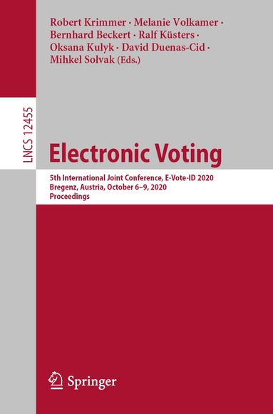 Robert Krimmer, Melanie Volkamer, Bernhard Beckert, Ralf Küsters, Oksana Kulyk, David Duenas-Cid, Mihkel Solvak - Electronic Voting, Häftad