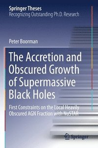 bokomslag The Accretion and Obscured Growth of Supermassive Black Holes