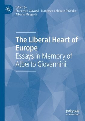 Francesco Giavazzi, Francesco Lefebvre D'Ovidio, Alberto Mingardi, Francesco Lefebvre d'Ovidio - Liberal Heart of Europe, Häftad