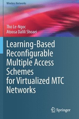 Learning-Based Reconfigurable Multiple Access Schemes for Virtualized MTC Networks 1