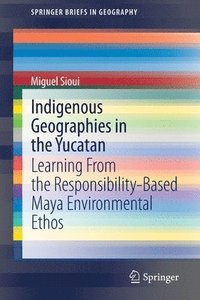 bokomslag Indigenous Geographies in the Yucatan