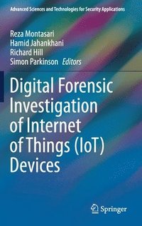 bokomslag Digital Forensic Investigation of Internet of Things (IoT) Devices