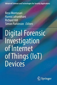 bokomslag Digital Forensic Investigation of Internet of Things (IoT) Devices
