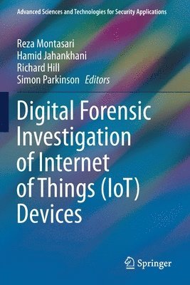 Digital Forensic Investigation of Internet of Things (IoT) Devices 1