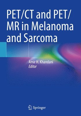 bokomslag PET/CT and PET/MR in Melanoma and Sarcoma