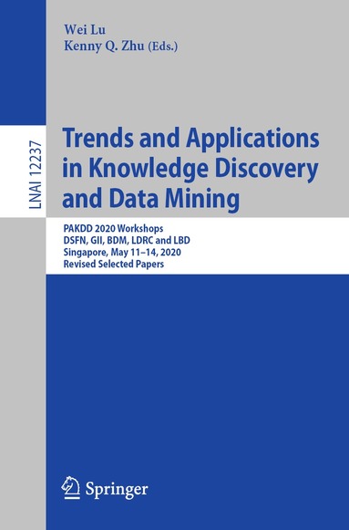 Wei Lu, Kenny Q. Zhu - Trends and Applications in Knowledge Discovery and Data Mining, Häftad