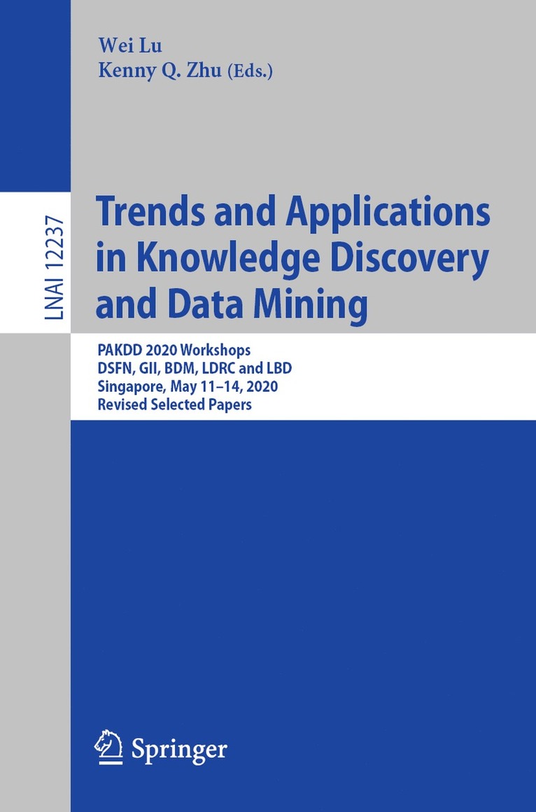 Wei Lu, Kenny Q. Zhu - Trends and Applications in Knowledge Discovery and Data Mining, Häftad