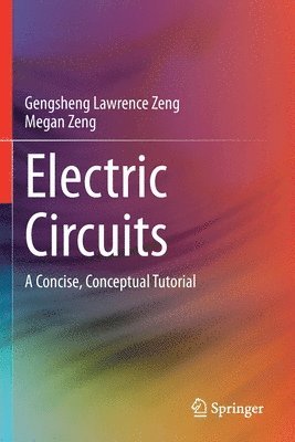 Gengsheng Lawrence Zeng, Megan Zeng - Electric Circuits, Häftad