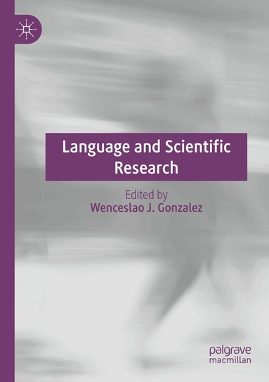 Wenceslao J. Gonzalez - Language and Scientific Research, Häftad