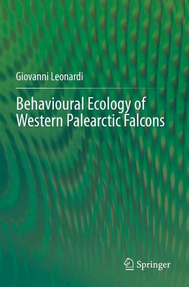 Giovanni Leonardi - Behavioural Ecology of Western Palearctic Falcons, Häftad