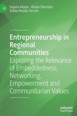 Sujana Adapa, Alison Sheridan, Subba Reddy Yarram - Entrepreneurship in Regional Communities, Inbunden