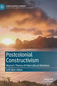 bokomslag Postcolonial Constructivism