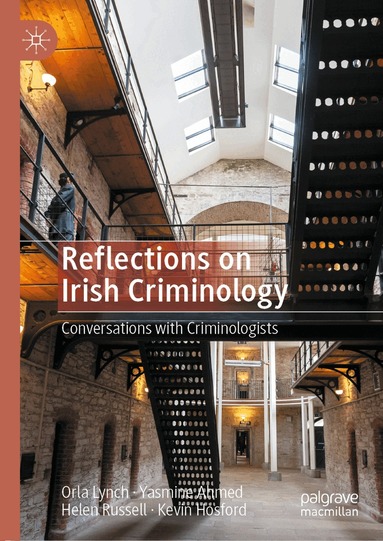Orla Lynch, Yasmine Ahmed, Helen Russell, Kevin Hosford - Reflections on Irish Criminology, Inbunden