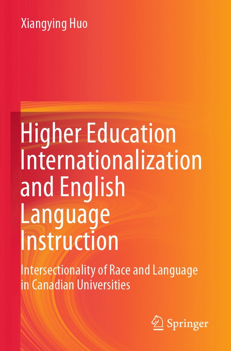 Xiangying Huo - Higher Education Internationalization and English Language Instruction, Häftad