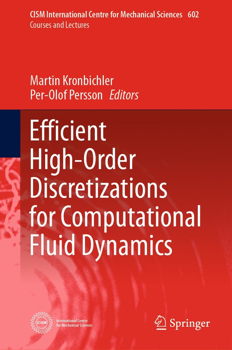Martin Kronbichler, Per-Olof Persson - Efficient High-Order Discretizations for Computational Fluid Dynamics, Inbunden