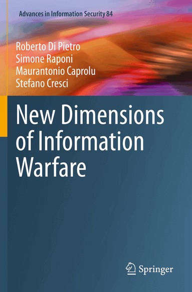 Roberto Di Pietro, Simone Raponi, Maurantonio Caprolu, Stefano Cresci - New Dimensions of Information Warfare, Häftad