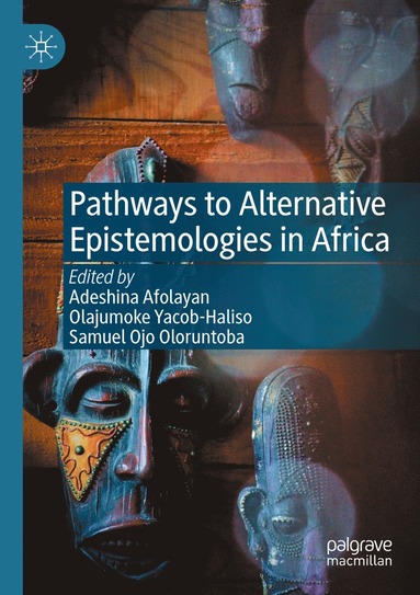 bokomslag Pathways to Alternative Epistemologies in Africa