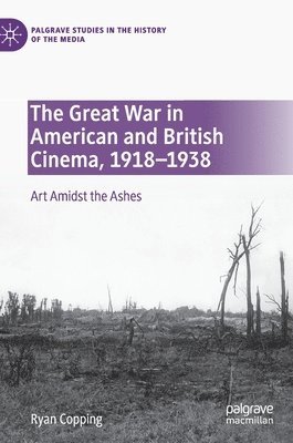 bokomslag Great War in American and British Cinema, 1918-1938