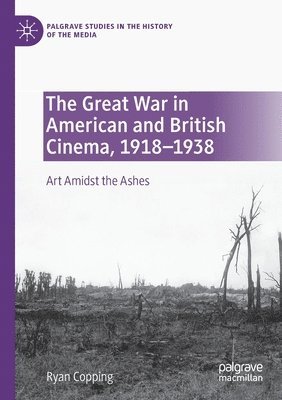 The Great War in American and British Cinema, 19181938 1
