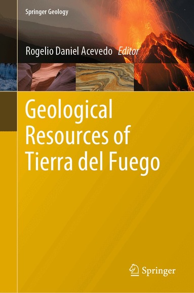 Rogelio Daniel Acevedo - Geological Resources of Tierra del Fuego, Inbunden