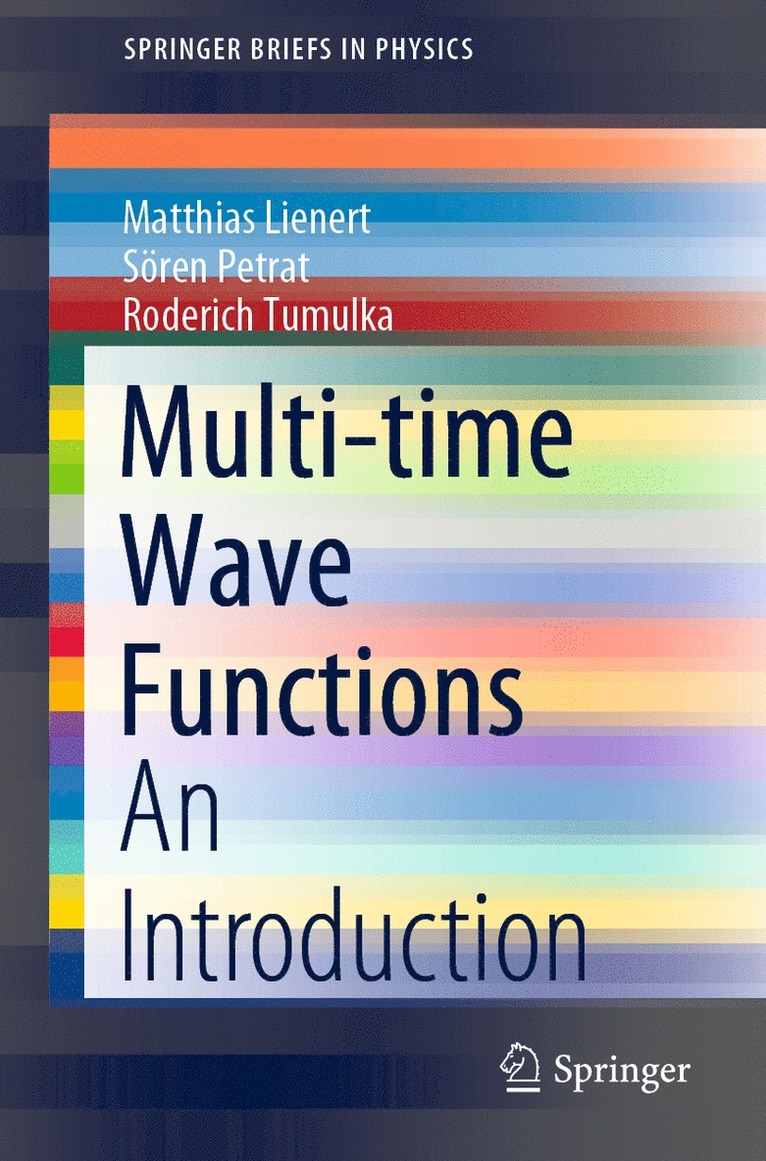 Matthias Lienert, Sören Petrat, Roderich Tumulka, Soren Petrat - Multi-time Wave Functions, Häftad