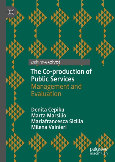 Denita Cepiku, Marta Marsilio, Mariafrancesca Sicilia, Milena Vainieri - Co-production of Public Services, Inbunden