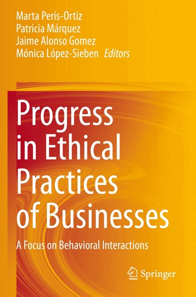 Marta Peris-Ortiz, Patricia Márquez, Jaime Alonso Gomez, Mónica López-Sieben - Progress in Ethical Practices of Businesses, Häftad