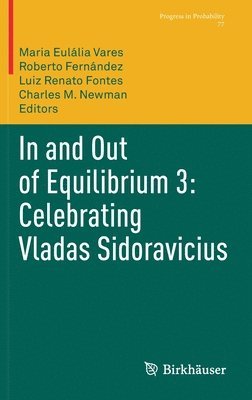 In and Out of Equilibrium 3: Celebrating Vladas Sidoravicius 1