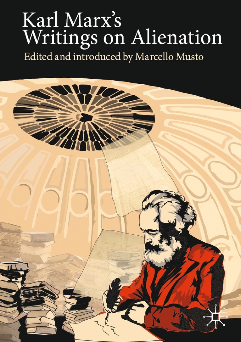 Marcello Musto - Karl Marx's Writings on Alienation, Häftad