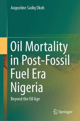 Oil Mortality in Post-Fossil Fuel Era Nigeria 1