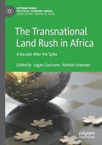 bokomslag The Transnational Land Rush in Africa