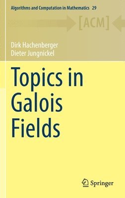 Dirk Hachenberger, Dieter Jungnickel - Topics in Galois Fields, Inbunden