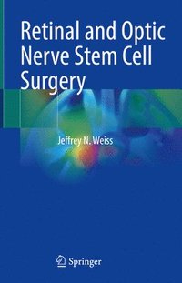 bokomslag Retinal and Optic Nerve Stem Cell Surgery