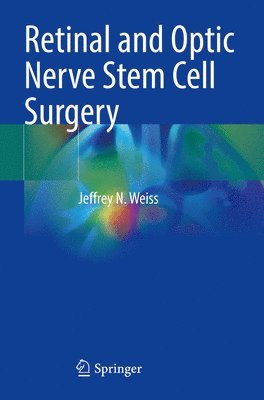 bokomslag Retinal and Optic Nerve Stem Cell Surgery