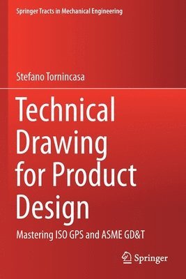 Stefano Tornincasa - Technical Drawing for Product Design, Häftad