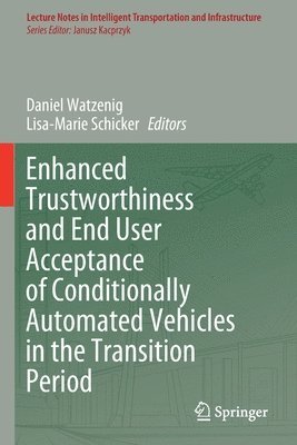 bokomslag Enhanced Trustworthiness and End User Acceptance of Conditionally Automated Vehicles in the Transition Period