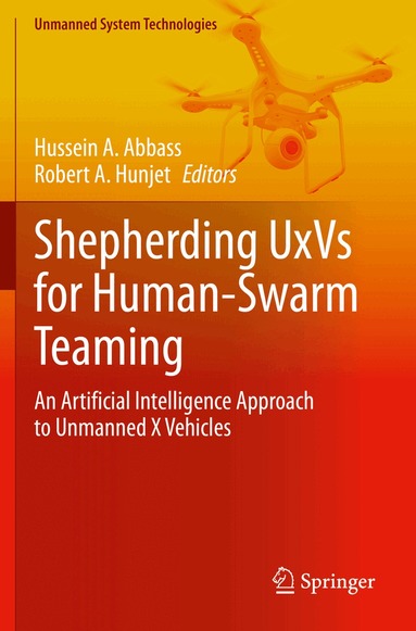 Hussein A. Abbass, Robert A. Hunjet - Shepherding UxVs for Human-Swarm Teaming, Häftad