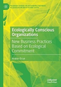 bokomslag Ecologically Conscious Organizations