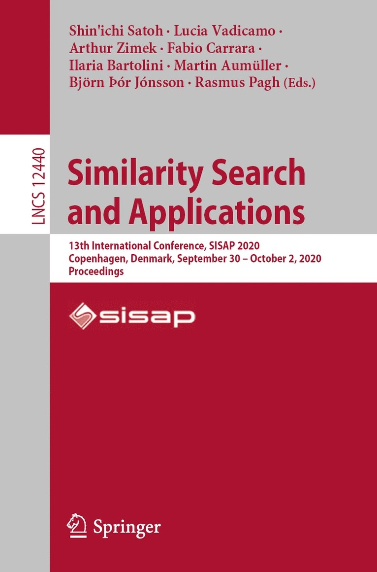Shin'ichi Satoh, Lucia Vadicamo, Arthur Zimek, Fabio Carrara, Ilaria Bartolini, Martin Aumüller, Björn Þór Jónsson, Rasmus Pagh, Martin Aumuller, Bjorn Þor Jonsson - Similarity Search and Applications, Häftad