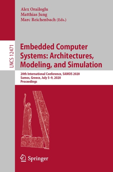 Alex Orailoglu, Matthias Jung, Marc Reichenbach - Embedded Computer Systems: Architectures, Modeling, and Simulation, Häftad