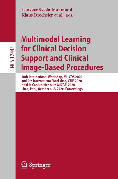 Tanveer Syeda-Mahmood, Klaus Drechsler, Hayit Greenspan, Anant Madabhushi, Alexandros Karargyris, Marius George Linguraru, Cristina Oyarzun Laura, Raj Shekhar, Stefan Wesarg, Miguel Ángel González Ballester, Marius Erdt - Multimodal Learning for Clinical Decision Support and Clinical Image-Based Procedures, Häftad