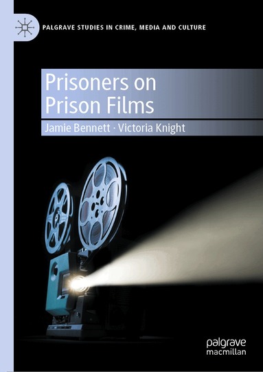 Jamie Bennett, Victoria Knight - Prisoners on Prison Films, Inbunden