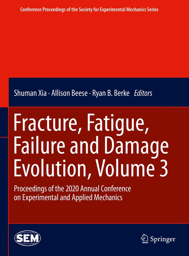 Fracture, Fatigue, Failure and Damage Evolution , Volume 3 1