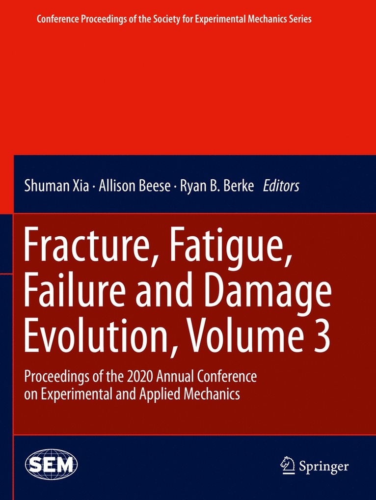 Fracture, Fatigue, Failure and Damage Evolution , Volume 3 1