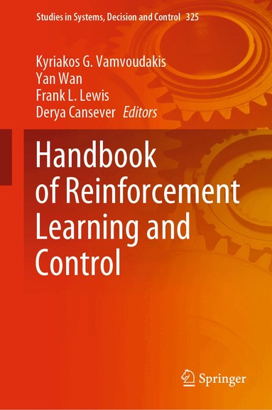 Kyriakos G. Vamvoudakis, Yan Wan, Frank L. Lewis, Derya Cansever - Handbook of Reinforcement Learning and Control, Inbunden