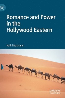 bokomslag Romance and Power in the Hollywood Eastern