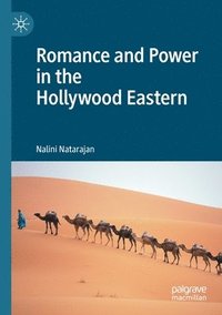 bokomslag Romance and Power in the Hollywood Eastern