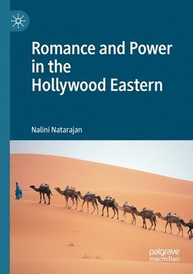 bokomslag Romance and Power in the Hollywood Eastern