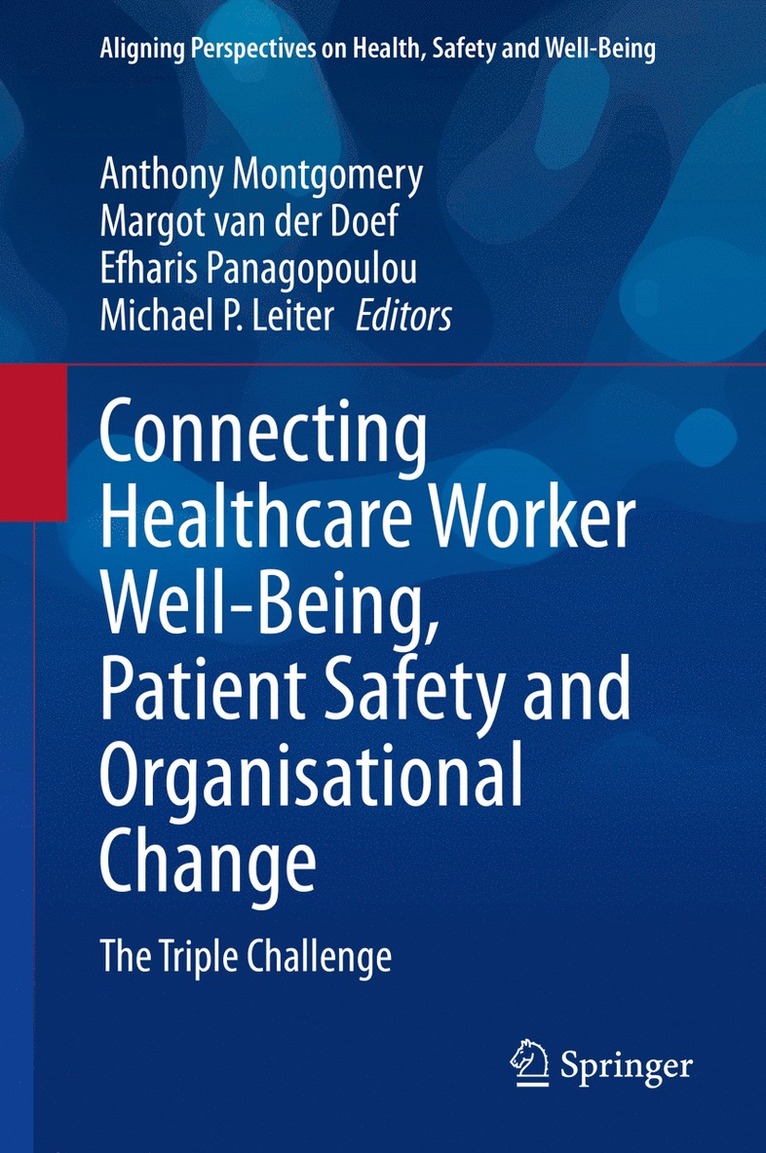 Anthony Montgomery, Margot van der Doef, Efharis Panagopoulou, Michael P. Leiter, Margot Van Der Doef, Margot van der Doef - Connecting Healthcare Worker Well-Being, Patient Safety and Organisational Change, Inbunden