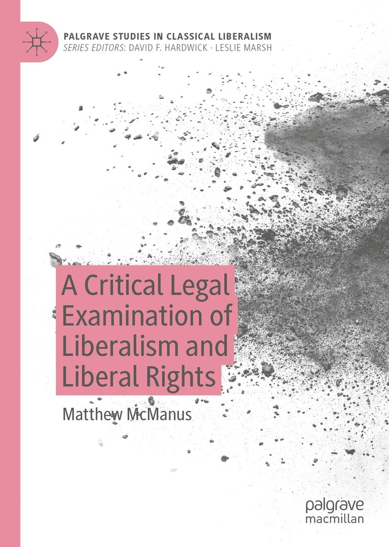 A Critical Legal Examination of Liberalism and Liberal Rights 1